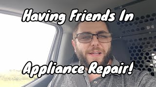 Having Friends in the Appliance Repair Business (Take Care of Each Other)