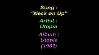 Utopia: &quot;Neck on Up&quot; with lyrics