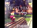 TRUST HIM TODAY Copyright 2003 2023 All Rights Reserved Deasop Com