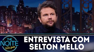 Entrevista com Selton Mello | The Noite (21/03/18)