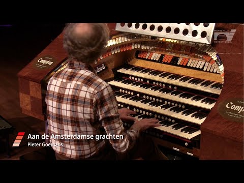 Pierre Palla Concertorgel - Aan de Amsterdamse grachten met Bert van den Brink en Lars Visscher