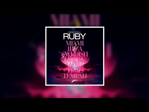 Ruby vs Miami 2 Ibiza (KO:YU Mashup) - Deniz Koyu vs Swedish House Mafia vs Tinie Tempah...