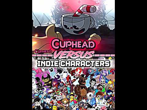 Cuphead VS Indie Characters (4K Subscribers Special)