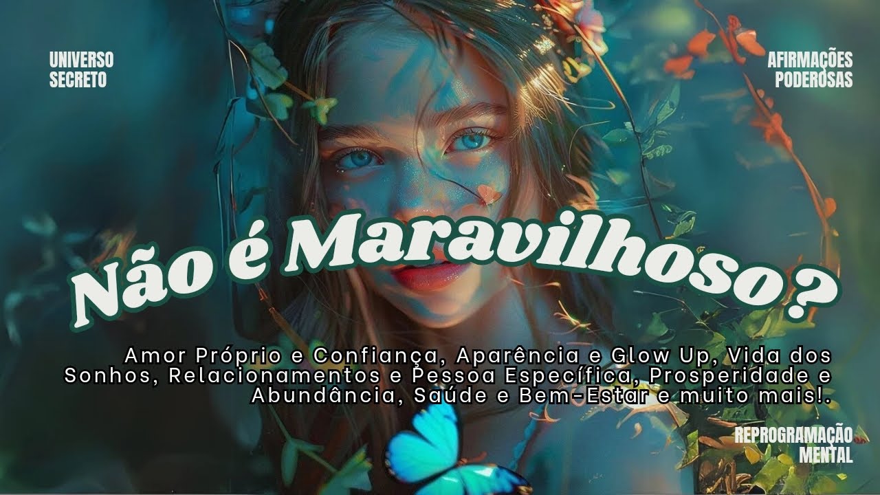 Não É Maravilhoso? -  Transforme Sua Vida em Todas as Áreas com Essas Afirmações Poderosas!