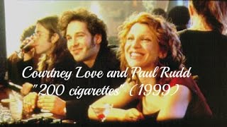 COURTNEY LOVE AND PAUL RUDD  &quot;200 CIGARETTES&quot; (1999)