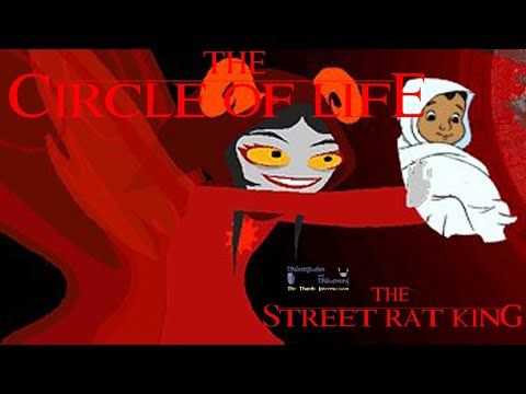 The Street Rat King Part 1 - The Circle of Life