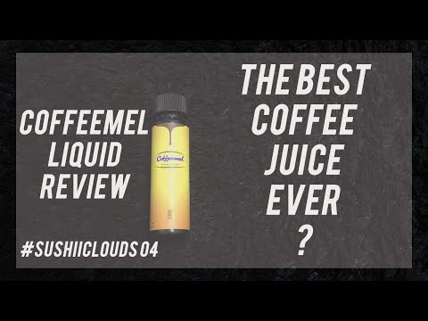 COFFEEMEL LIQUID (VAPE JUICE) REVIEW - #SUSHIICLOUDS 04