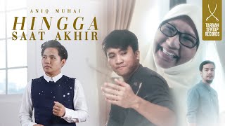 Download lagu Aniq Muhai - HINGGA SAAT AKHIR mp3 Download lagu Aniq Muhai - HINGGA SAAT AKHIR mp3