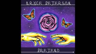 Bryce Peterson - Pretend (Original Song)