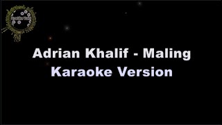 Download lagu Adrian Khalif - Maling (Karaoke Version by QraOke) mp3