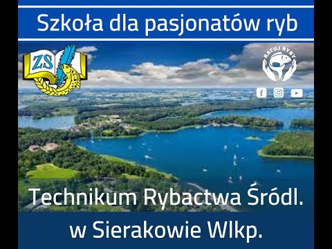 Sieraków Wlkp. Wszystko o Technikum Rybactwa Śródlądowego - od uczniów.