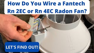 How to Wire a Fantech Rn 2EC or Rn 4EC Radon Fan