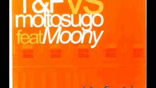 T&F Vs. Moltosugo Feat. Moony - De Fact (Gianni Coletti Radio Remix)