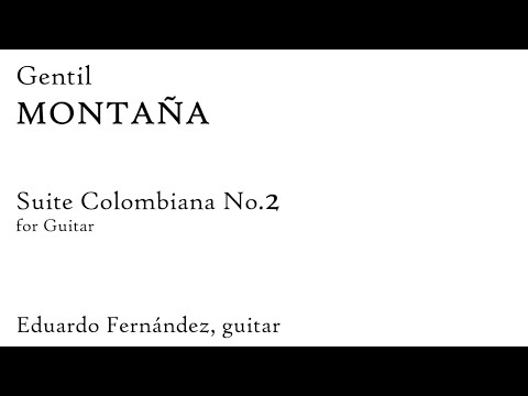 Gentil Montaña: Suite Colombiana No. 2, for Guitar (Score Video)