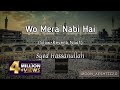 Download Wo Mera Nabi Hai Slow Reverb Naat Syed Hassanullah Moon Aeshtic2 0 Mp3 Song