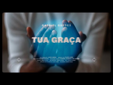 Tua Graça - Gabriel Guedes