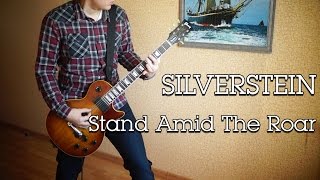 Silverstein - Stand Amid The Roar (guitar cover)