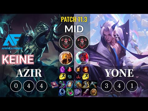 AF Keine Azir vs Yone Mid - KR Patch 11.3