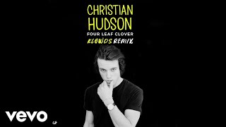 Christian Hudson - Four Leaf Clover (Klowds Remix / Audio)