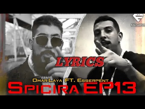 OMAR LAYA FT ESSERPENT Spiciria ep13