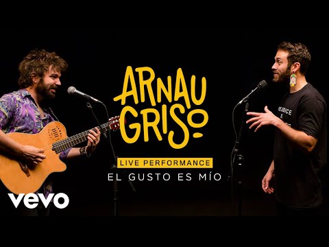 Arnau Griso - El Gusto Es Mio - Live Performance | Vevo