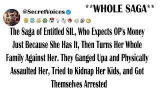 The Saga of Entitled SIL, Who Expects OP&#39;s Money Just Because She Has It, Then Turns Her Whole Fa...