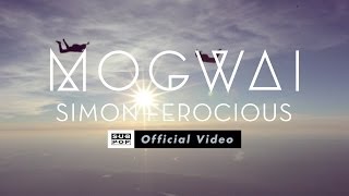 Mogwai - Simon Ferocious [OFFICIAL VIDEO]