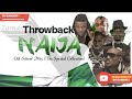 Best Throwback Naija 2000 S Old School Mix By Dj Zamani Timaya Duncan P Square Dbanj Wizkid
