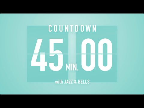 45 Minute Countdown Timer 🎶 Flip Clock with Jazz & Bells 🍵🔔