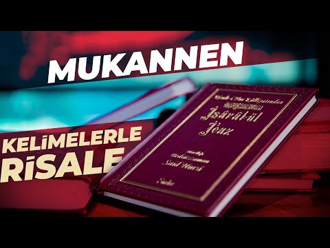 KELİMELERLE RİSALE | MUKANNEN | Said Şaşmaz