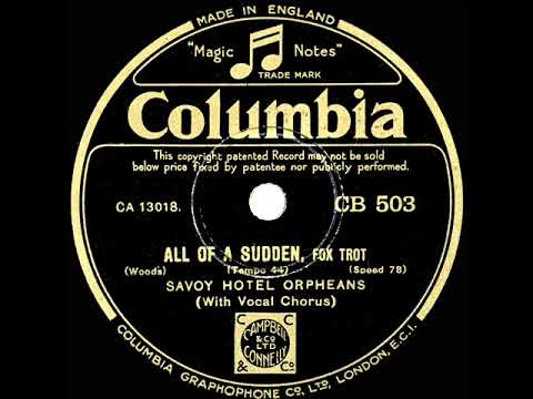 1932 Savoy Hotel Orpheans (Carroll Gibbons) - All Of A Sudden (Les Allen, vocal)
