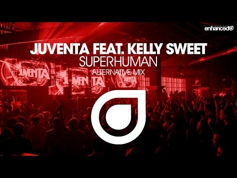 Juventa feat. Kelly Sweet - Superhuman (Alternative Mix) [OUT NOW]