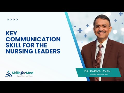 Key communication skill for nursing leader