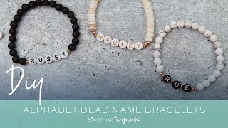 How To Make Beaded Alphabet Name Bracelets