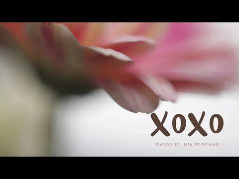 XOXO   Dayon ft mia pfirrman