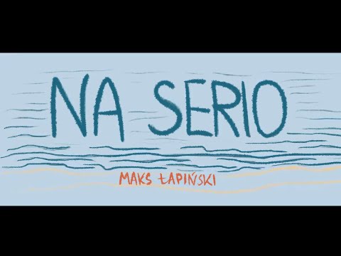 Maks Łapiński - Na serio (Official Lyric Video)