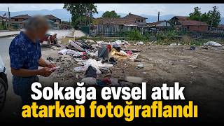 Sokağa Evsel Atık Atarken Fotoğraflandı