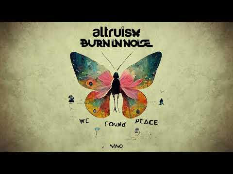 Altruism & Burn in Noise - We Found Peace
