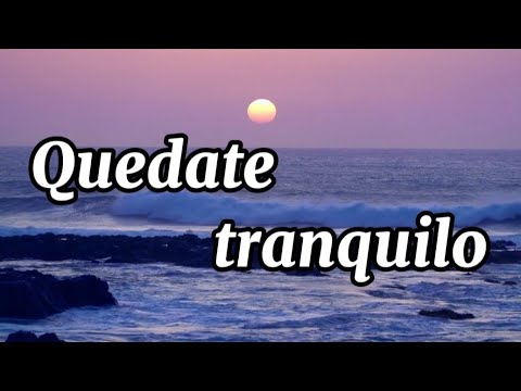 Letra Alabanza - Quédate tranquilo