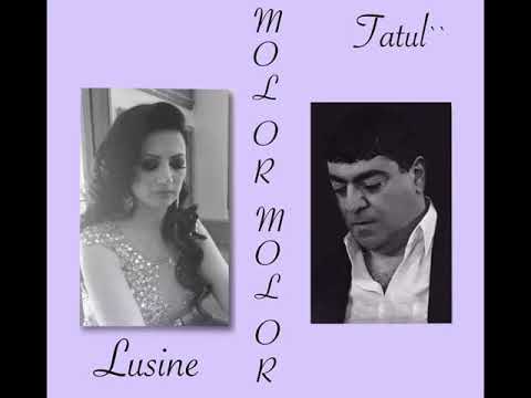 Lusine Grigoryan ft  Tatul Avoyan      “MOLOR MOLOR“