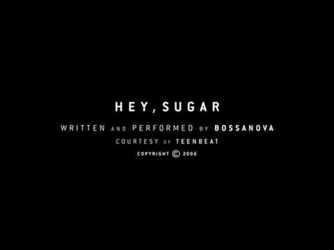 Bossanova - Hey, Sugar - Blue Bossanova (HQ)