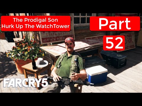 FarCry 5 – Part 52 Gameplay (No Commentary) 1080p HD ( The Prodigal Son Hurk Up The WatchTower )