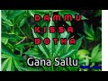 Dammu Kissa Botha Song Dammu Song Ganja Song Gana Song