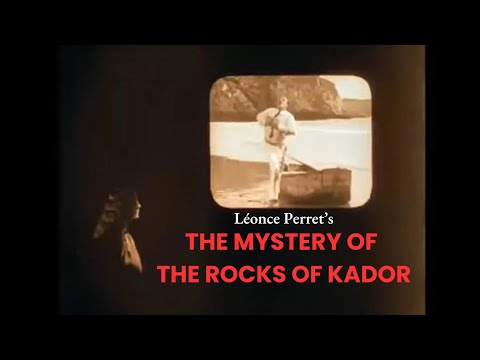 Cinema Therapy. The Mystery of the Rocks of Kador (Léonce Perret, 1912)