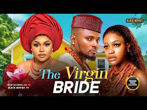 THE VIRGIN BRIDE-RUTH KADIRI, MAURICE SAM, UCHE MONTANA-Latest Nigerian Movie 2025 #trending #Movies