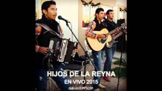 Hijos de la Reyna - Popurrí Cumbias (En Vivo 2015)