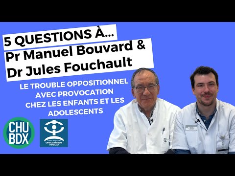 OPPOSITIONAL DEFIANT DISORDER | "5 Questions for" Professor Bouvard and Dr. Fouchault