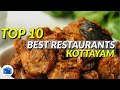 Kottayam Famous Restaurants | Kottayam Best Restaurants - Food Review