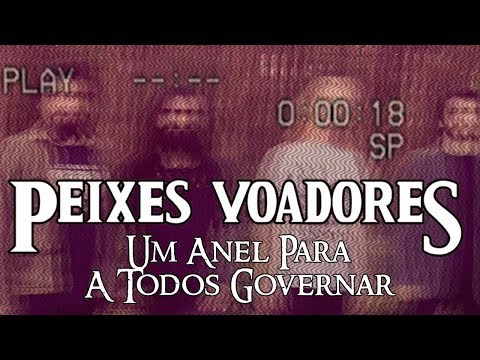 Peixes Voadores - Um Anel Para A Todos Governar