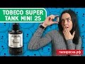 Tobeco Super Tank Mini 25 - бакомайзер - превью fvlk3hGgBE8